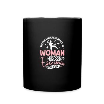 Never underestimate a woman who does escrima - Tasse einfarbig - Schwarz - Vorne