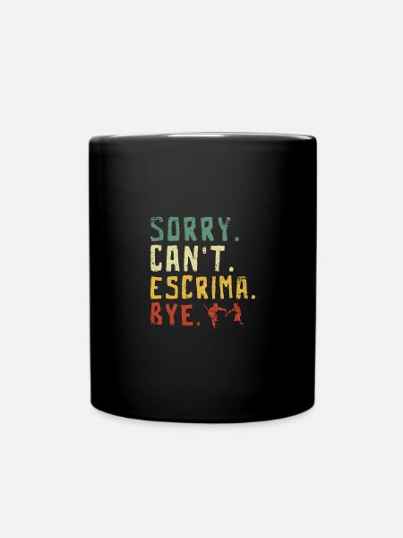 Sorry Can't Escrima Bye - Tasse einfarbig - Schwarz