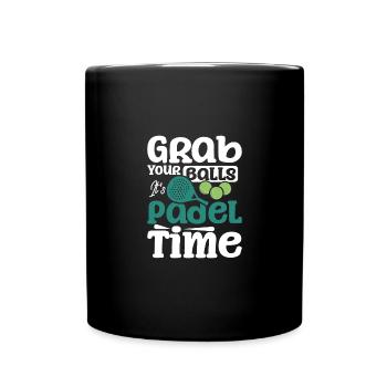 Attrapez vos couilles, c’est l’heure du padel - Mug uni - noir - Devant