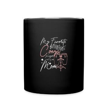 My favorite conga player calls me mom - Tasse einfarbig - Schwarz - Vorne