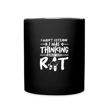 I wasn't listening I was thinking about my rat - Full Colour Mug - black - Front