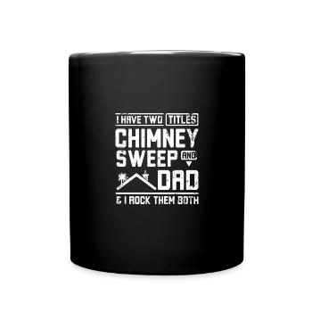 Father's day chimney sweep and dad - Tasse einfarbig - Schwarz - Vorne