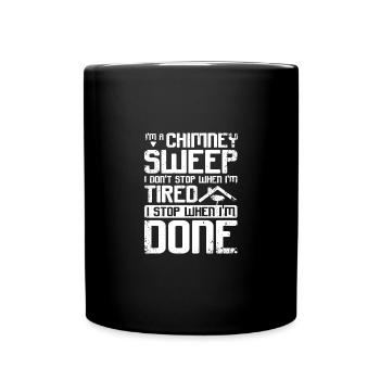Chimney sweep I stop when i'm done - Tasse einfarbig - Schwarz - Vorne