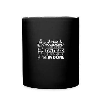 Housekeeper I stop when I'm done - Tasse einfarbig - Schwarz - Vorne