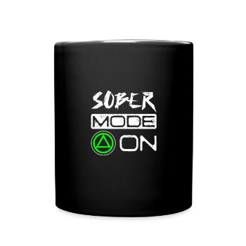 Sobriety Sober mode on - Tasse einfarbig - Schwarz - Vorne