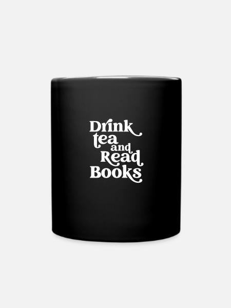 Tee trinken und Bücher lesen - Tasse einfarbig - Schwarz