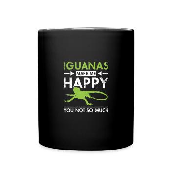 Iguanas make me happy you not so much - Full Colour Mug - black - Front