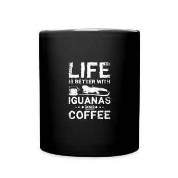 Life is better with Iguanas and coffee - Tasse einfarbig - Schwarz - Vorne
