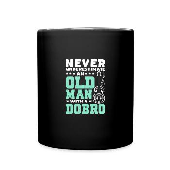 Never underestimate an old man with a Dobro - Full Colour Mug - black - Front