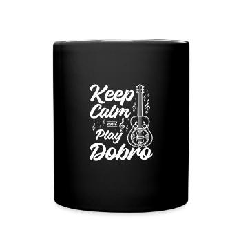 Keep calm and play Dobro - Full Colour Mug - black - Front