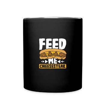 Feed me Cheesesteak - Tasse einfarbig - Schwarz - Vorne