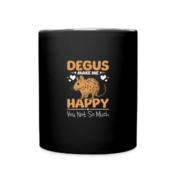 Degus make me happy you not so much - Tasse einfarbig - Schwarz - Vorne