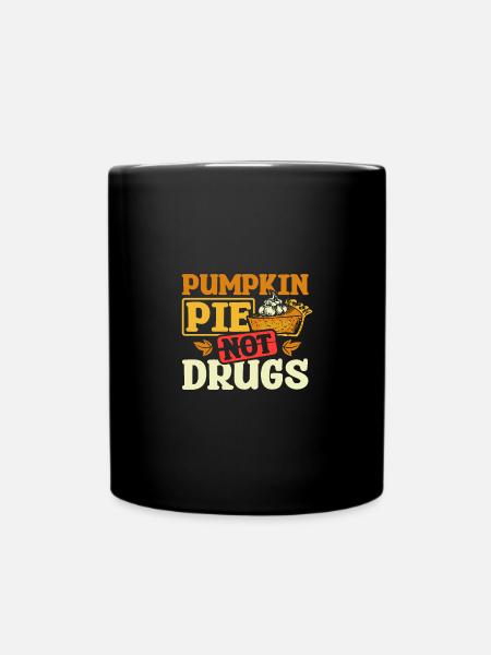 Pumpkin pie not drugs - Tasse einfarbig - Schwarz