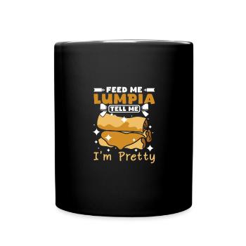 Feed me Lumpia tell me I'm pretty - Full Colour Mug - black - Front