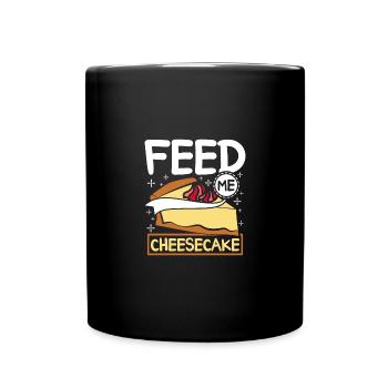 Feed me Cheesecake - Tasse einfarbig - Schwarz - Vorne
