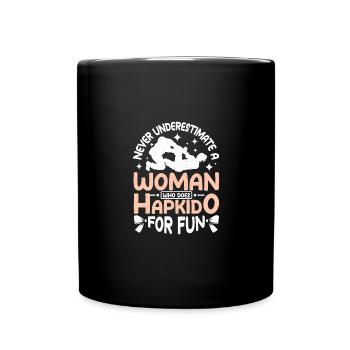 Ne sous-estimez jamais une femme qui fait du Hapkido - Mug uni - noir - Devant