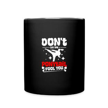 Wing chun Fille, ne te laisse pas tromper par la queue de cheval - Mug uni - noir - Devant