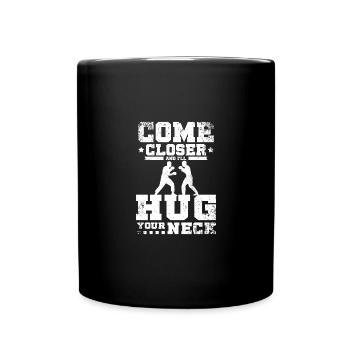 Approche-toi et je te serrerai le cou Savate - Mug uni - noir - Devant