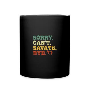 Désolé, je ne peux pas Savate Bye - Mug uni - noir - Devant