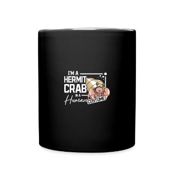 I'm a hermit crab in a human costume - Tasse einfarbig - Schwarz - Vorne