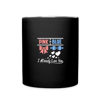 Pink or blue I already love you - Tasse einfarbig - Schwarz - Vorne