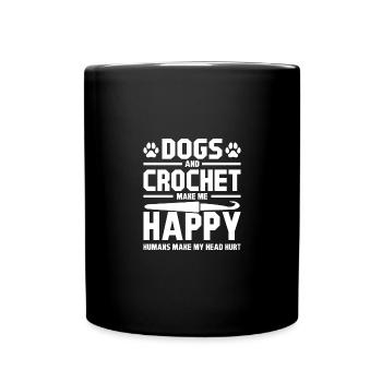 Dogs and crochet make me happy - Full Colour Mug - black - Front