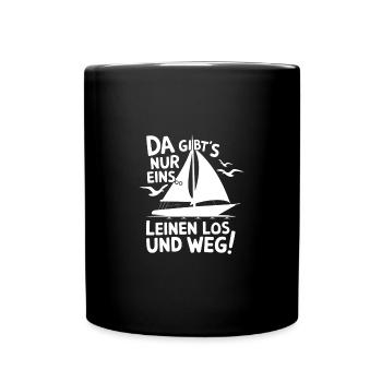 Leinen los und nichts wie weg! Wir legen ab! - Tasse einfarbig - Schwarz - Vorne