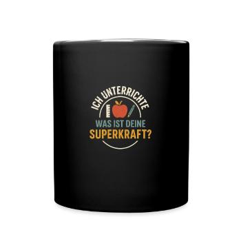 Lehrerin Superkraft Lehrer Spruch Schule Geschenk - Tasse einfarbig - Schwarz - Vorne