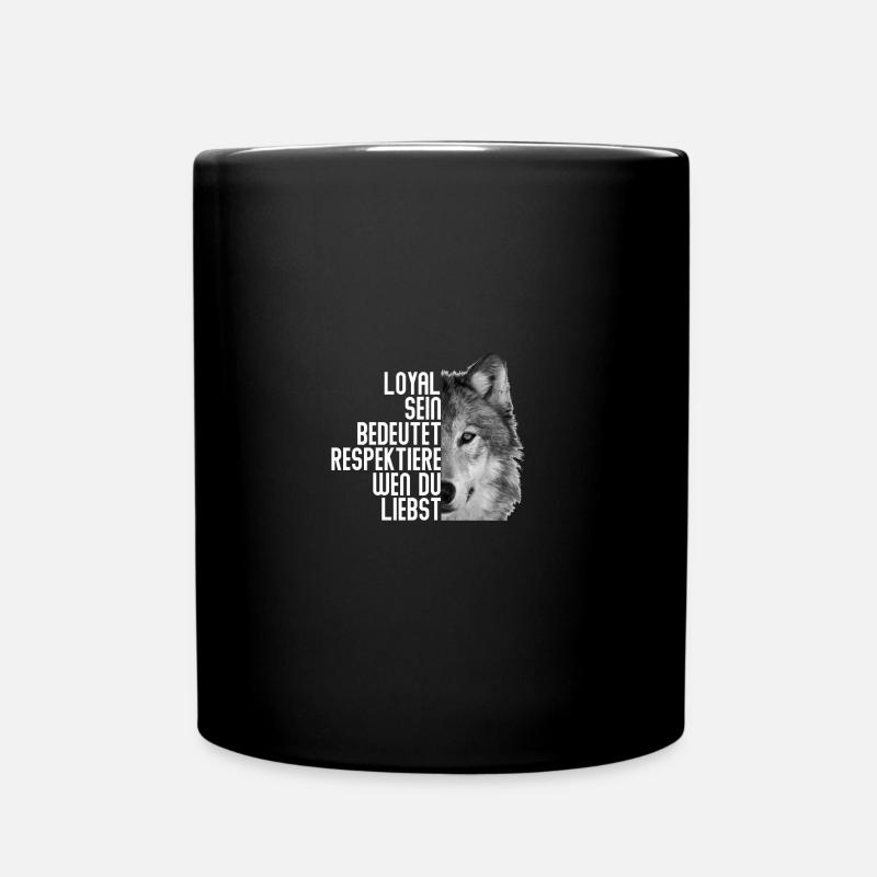 Loyal Loyialität Wolf Geschenk - Tasse einfarbig - Schwarz