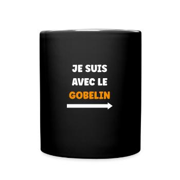 je suis avec le gobelin - Mug uni - noir - Devant