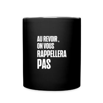 au revoir on vous rappellera pas - Mug uni - noir - Devant