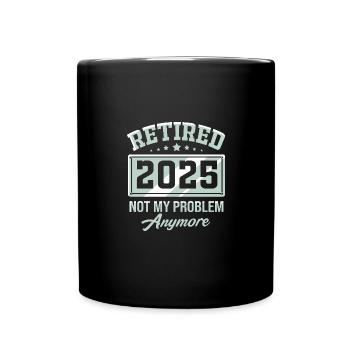 Retirement 2025 Pensioner Pension Pensioner - Full Colour Mug - black - Front