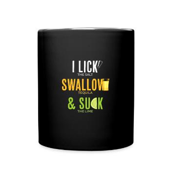 Tequila licking swallow sucking - Full Colour Mug - black - Front