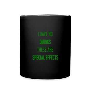 Keine Macken, nur Special Effects! - Tasse einfarbig - Schwarz - Vorne