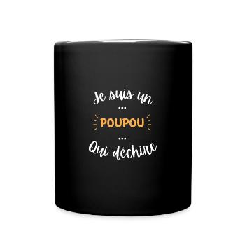 Je suis un poupou qui déchire - Mug uni - noir - Devant