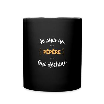 Je suis un pépère qui déchire - Mug uni - noir - Devant