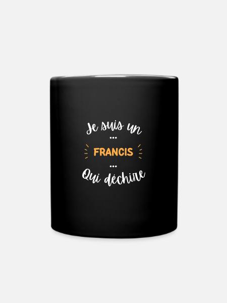 Je suis un Francis qui déchire - Mug uni - noir