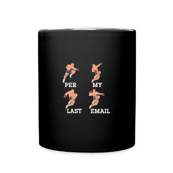 Sarcastic Per My Last Email Coworker - Full Colour Mug - black - Front