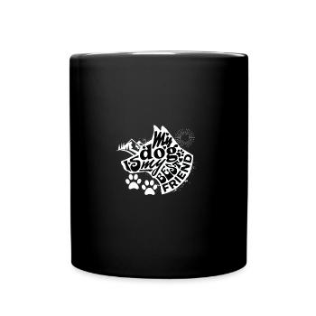 Mon chien est mon meilleur ami - Mug uni - noir - Devant