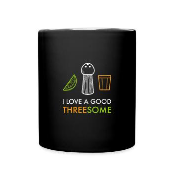 Tequila Threesome Funny Alcohol Party Saying - Full Colour Mug - black - Front