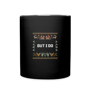 I Don't do Matching Christmas Outfits Funny - Tasse einfarbig - Schwarz - Vorne