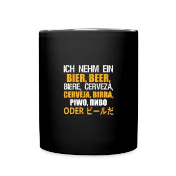 Ich nehm ein Bier beer Bière Cerveza Cerveja - Tasse einfarbig - Schwarz - Vorne