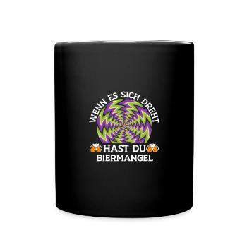 Wenn es sich dreht hast du Biermangel - Tasse einfarbig - Schwarz - Vorne