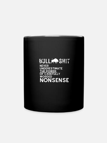 Bullshit - Tasse einfarbig - Schwarz