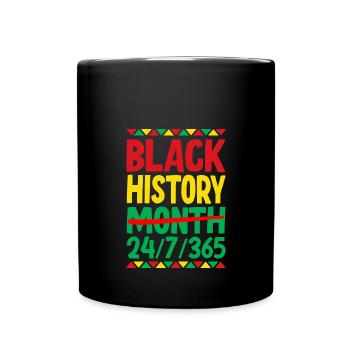 Black History Month 24/7/365 - Full Colour Mug - black - Front