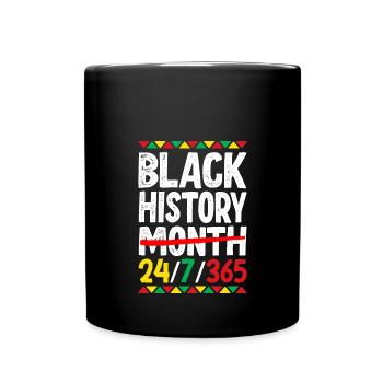 Black History Month 24/7/365 - Full Colour Mug - black - Front
