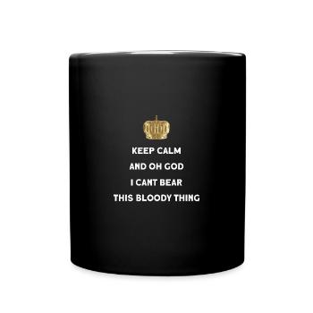 Restez calme et oh mon dieu, je ne peux pas supporter cette chose sanglante - Mug uni - noir - Devant