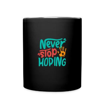 Höre niemals auf zu hoffen - Tasse einfarbig - Schwarz - Vorne