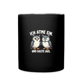 ich atme ein und raste aus lustige - Tasse einfarbig - Schwarz - Vorne