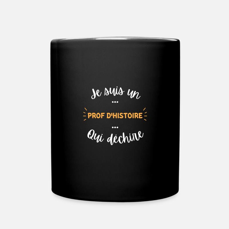 Je suis un prof d'histoire qui déchire - Mug uni - noir